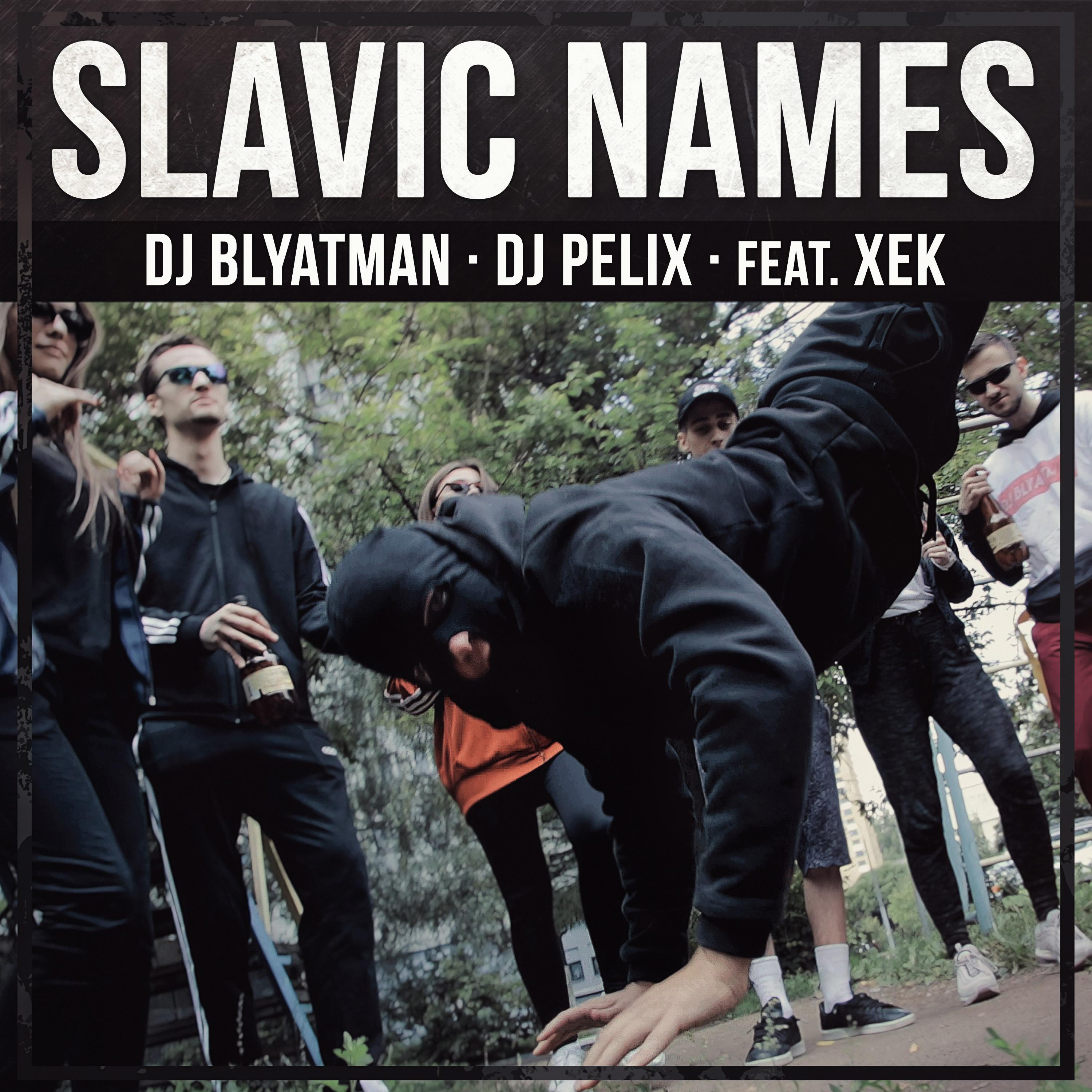 Slavic Names (feat. Xek)