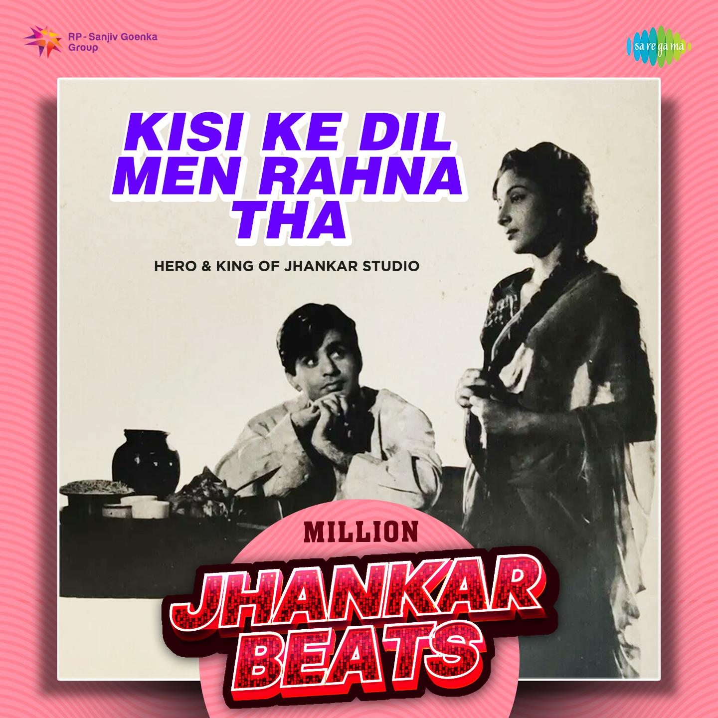 Hero And King Of Jhankar Studio - Kisi Ke Dil Men Rahna Tha - Million Jhankar Beats