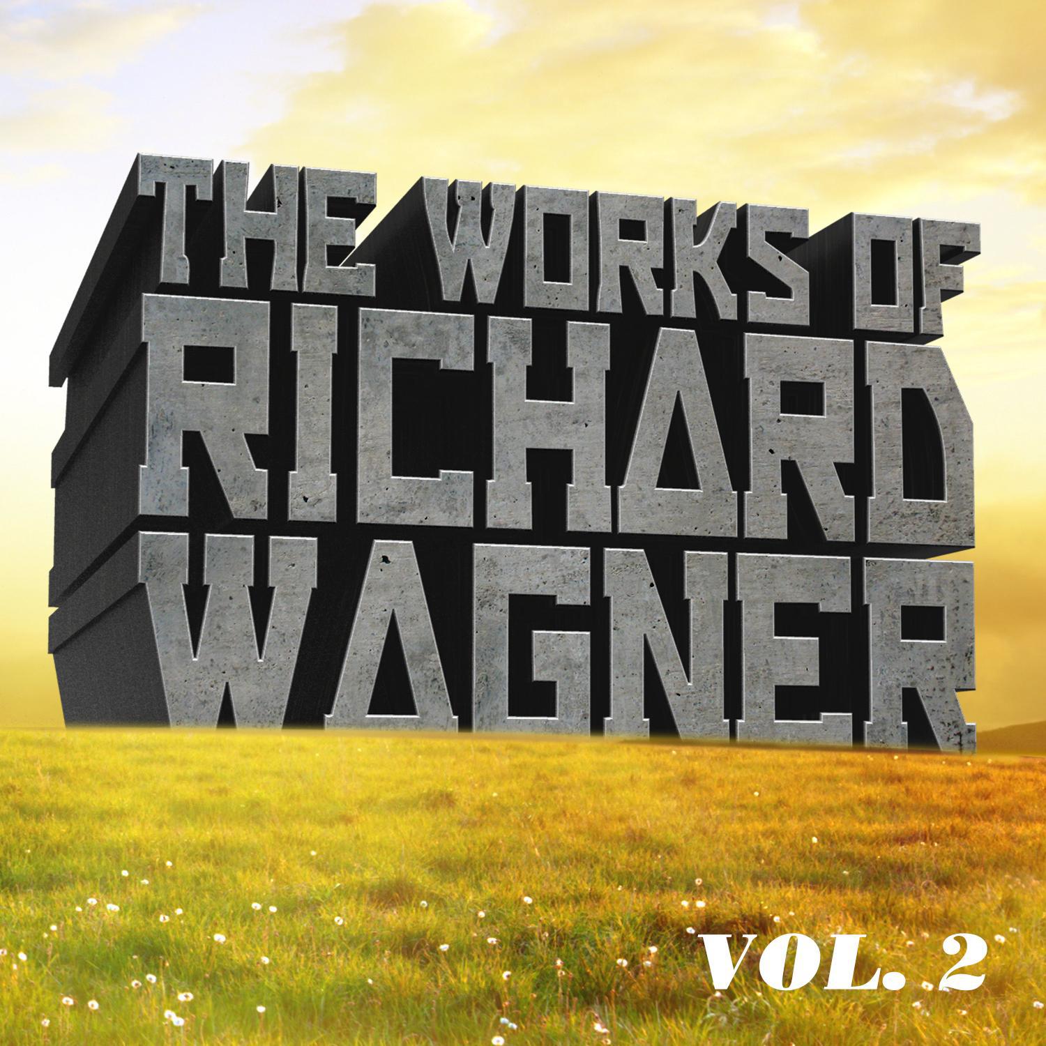 The Works of Richard Wagner, Vol. 2专辑