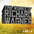 The Works of Richard Wagner, Vol. 2
