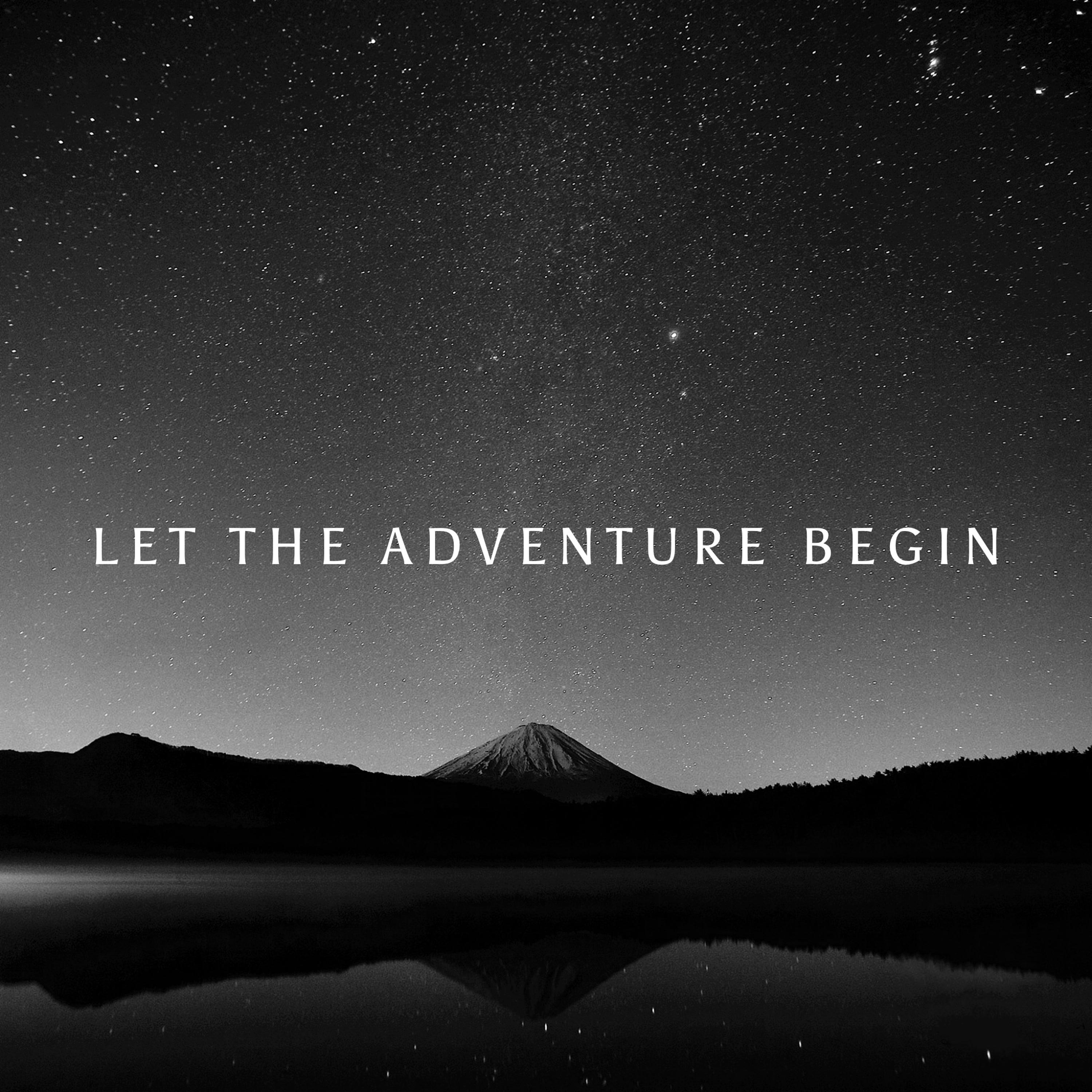 Let the Adventure Begin