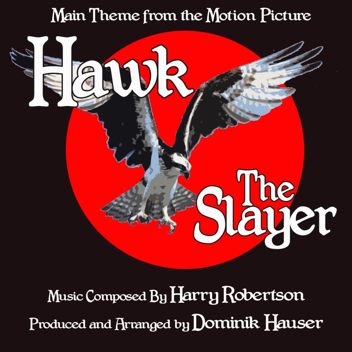 Hawk The Slayer: Theme from the Motion Picture (Single)专辑