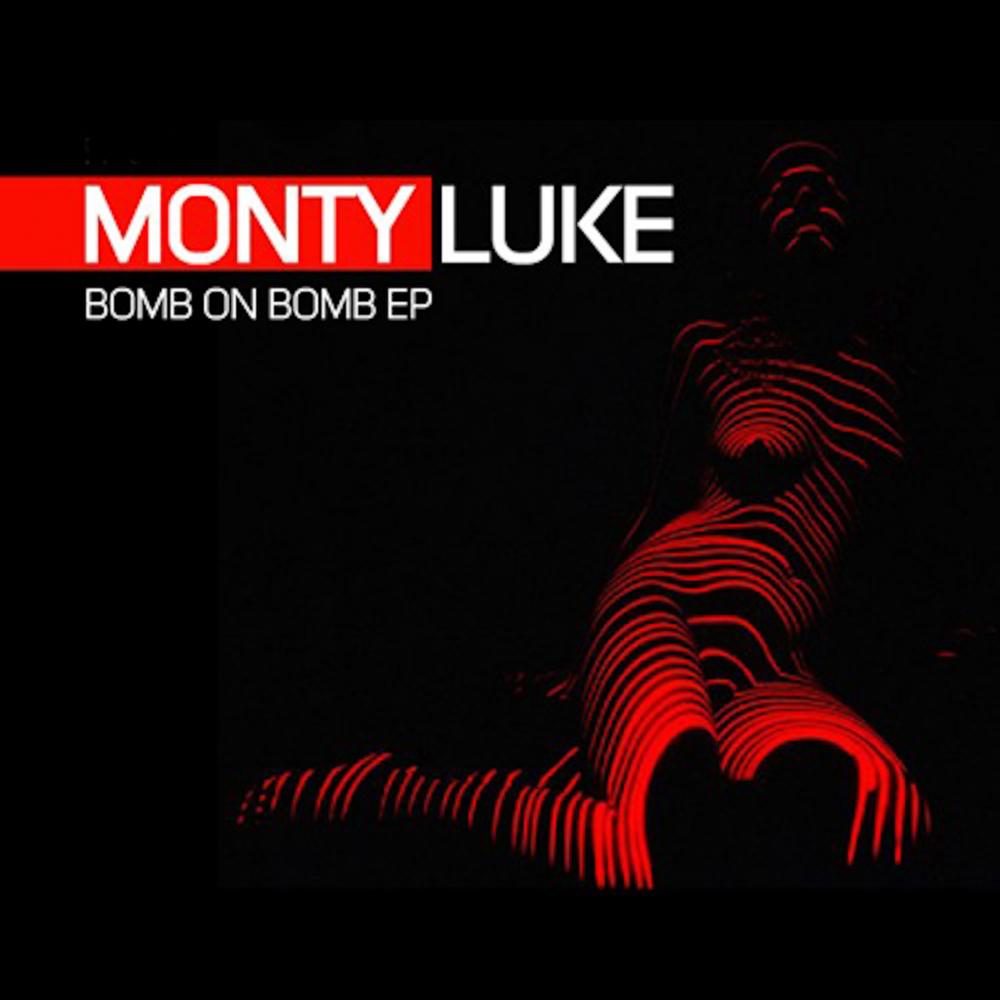 Monty Luke - Bomb On Bomb (Original Mix)