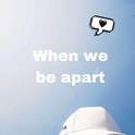 When we be apart专辑