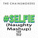 #SELFIE（Naughty Mashup）专辑
