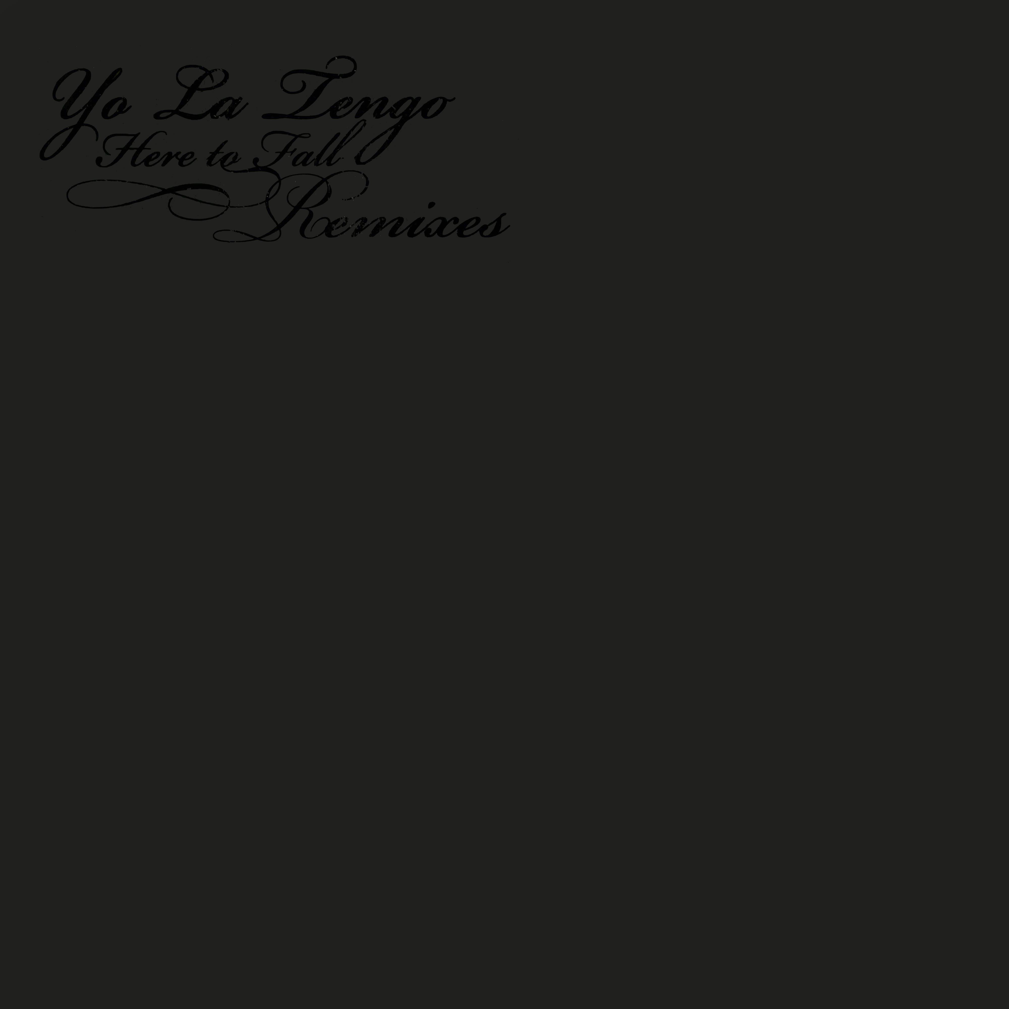 Here To Fall Remixes