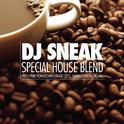 Special House Blend (Continuous DJ Mix by DJ Sneak)专辑