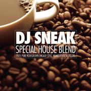 Special House Blend (Continuous DJ Mix by DJ Sneak)