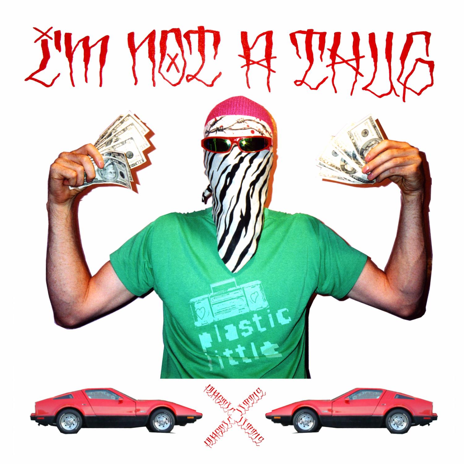 I'm Not A Thug