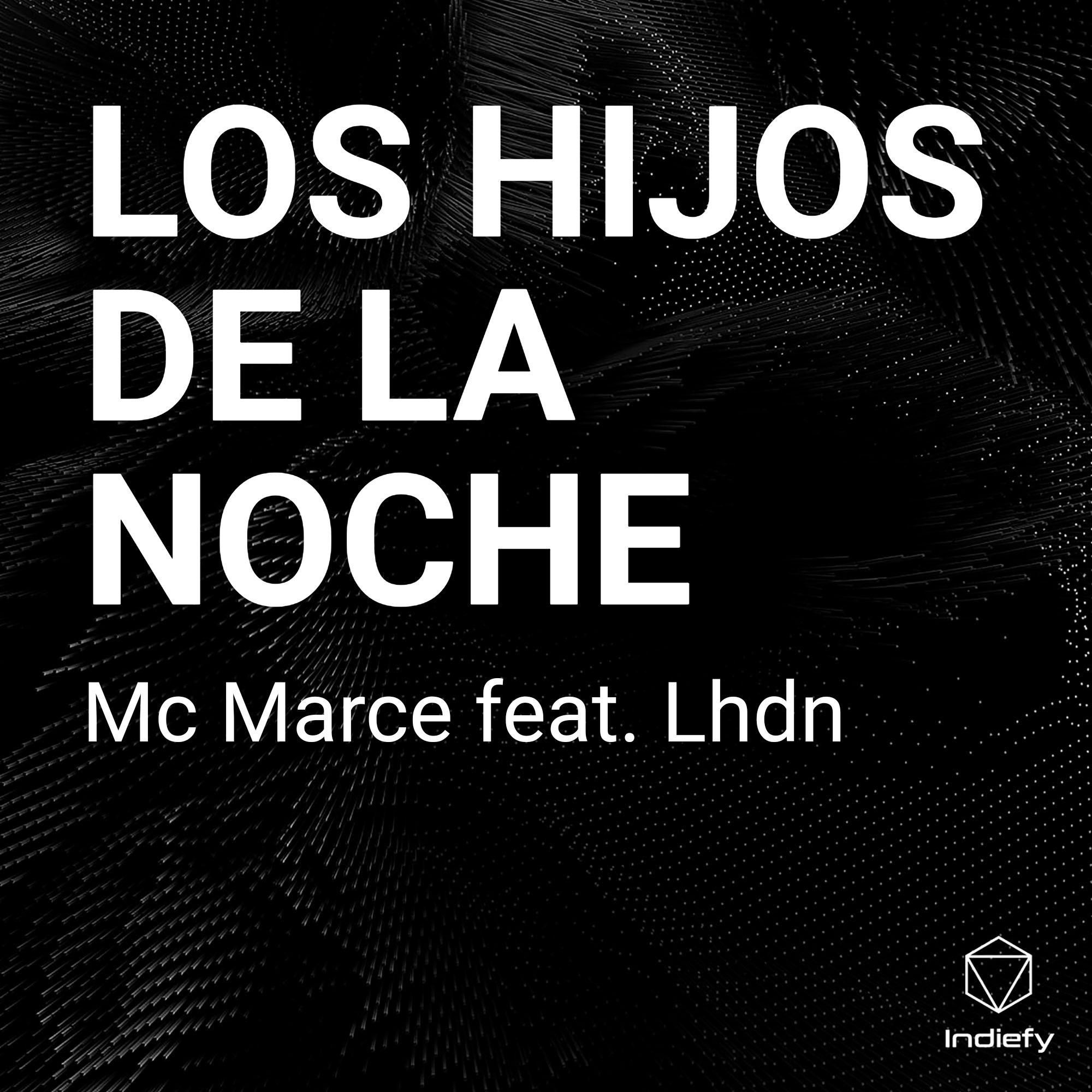 MC MARCE - LOS HIJOS DE LA NOCHE