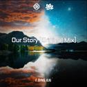 Our Story（Original Mix）专辑