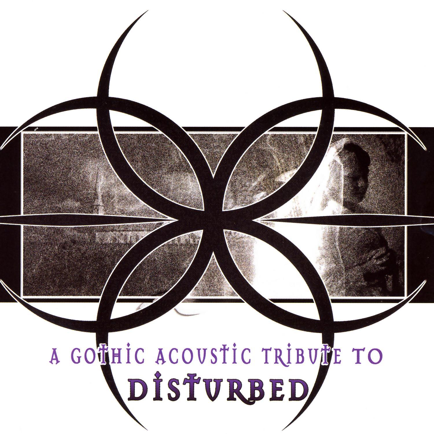 A Gothic Acoustic Tribute to Disturbed