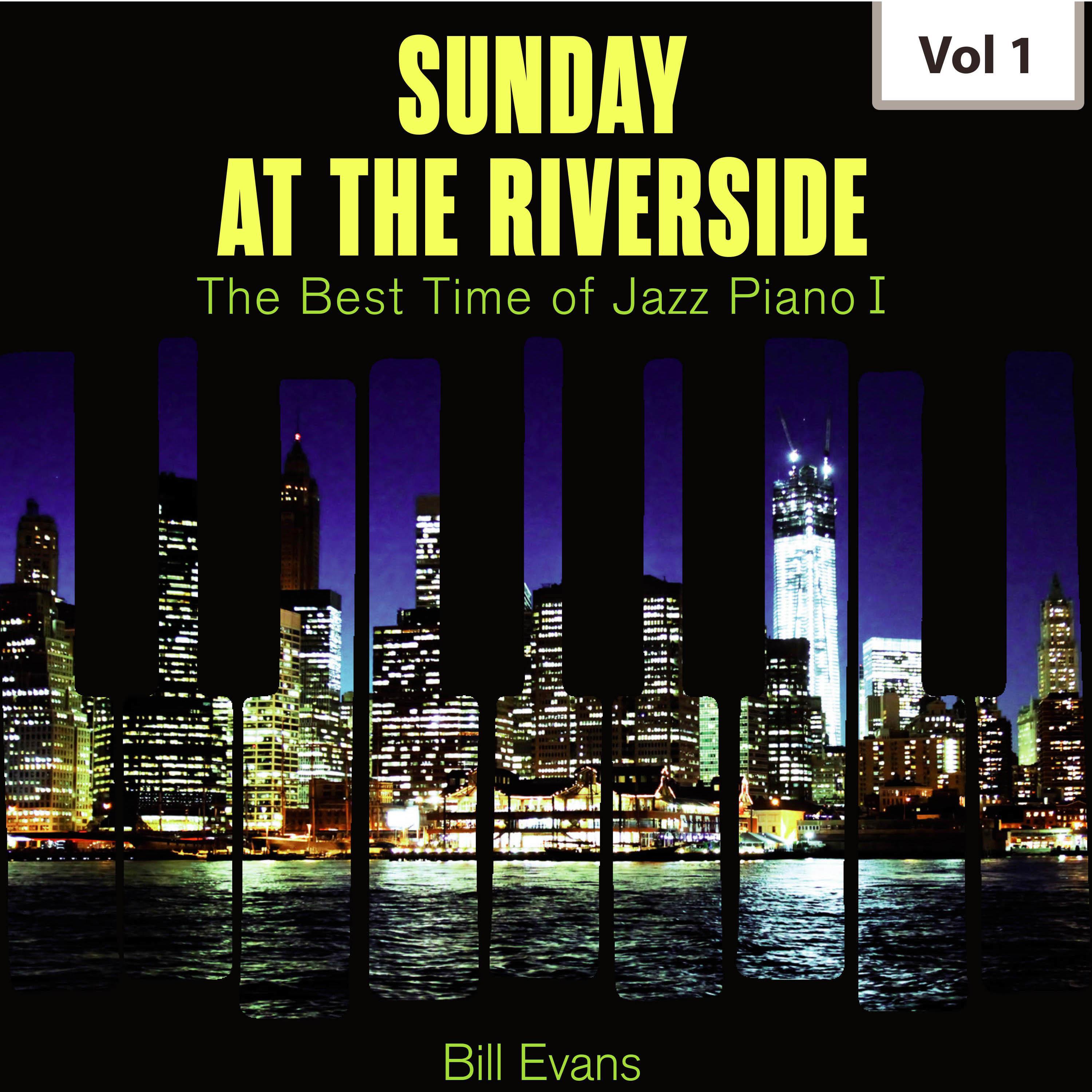 Sunday at the Riverside - The Best Time of Jazz Piano I, Vol. 1专辑