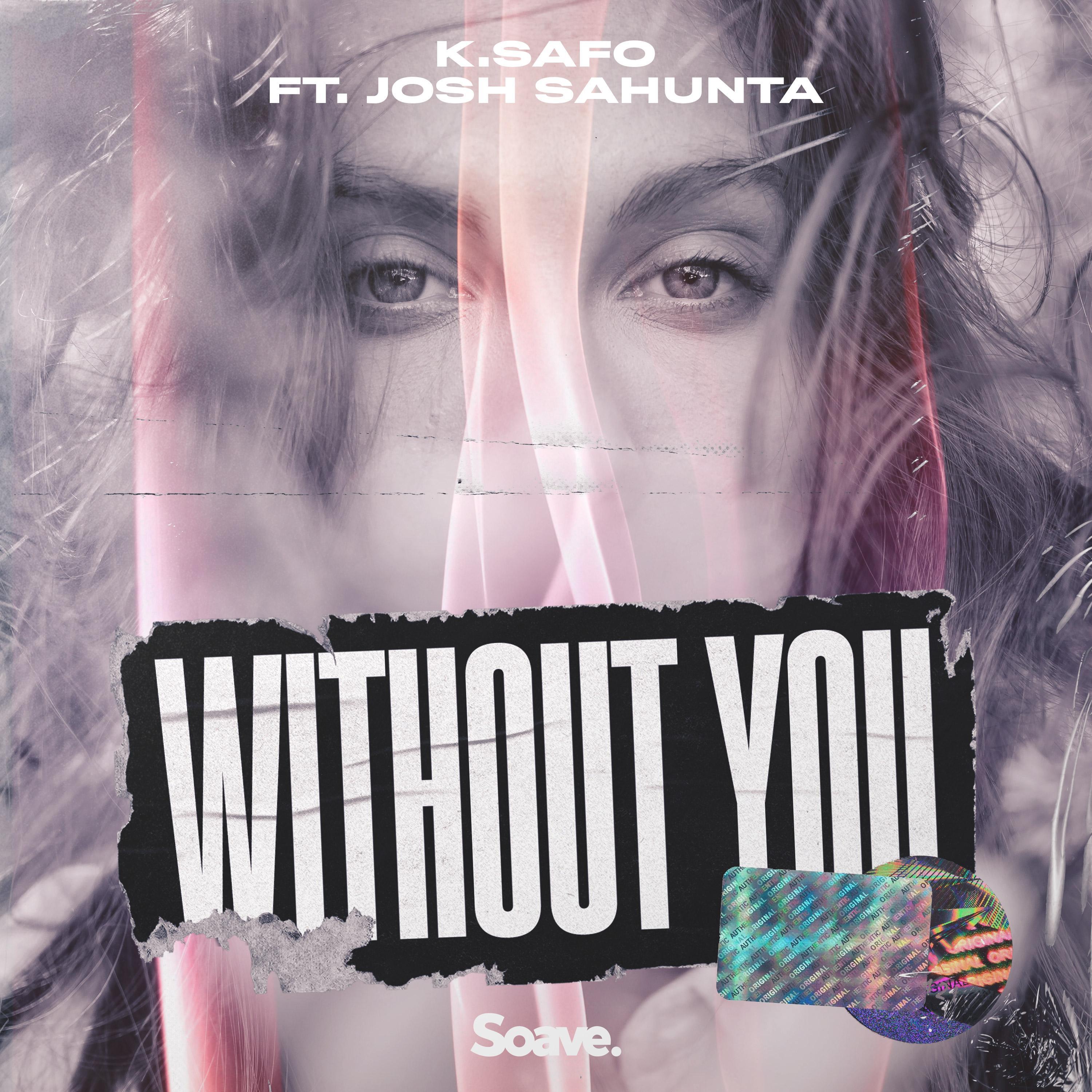 Without You (feat. Josh Sahunta)