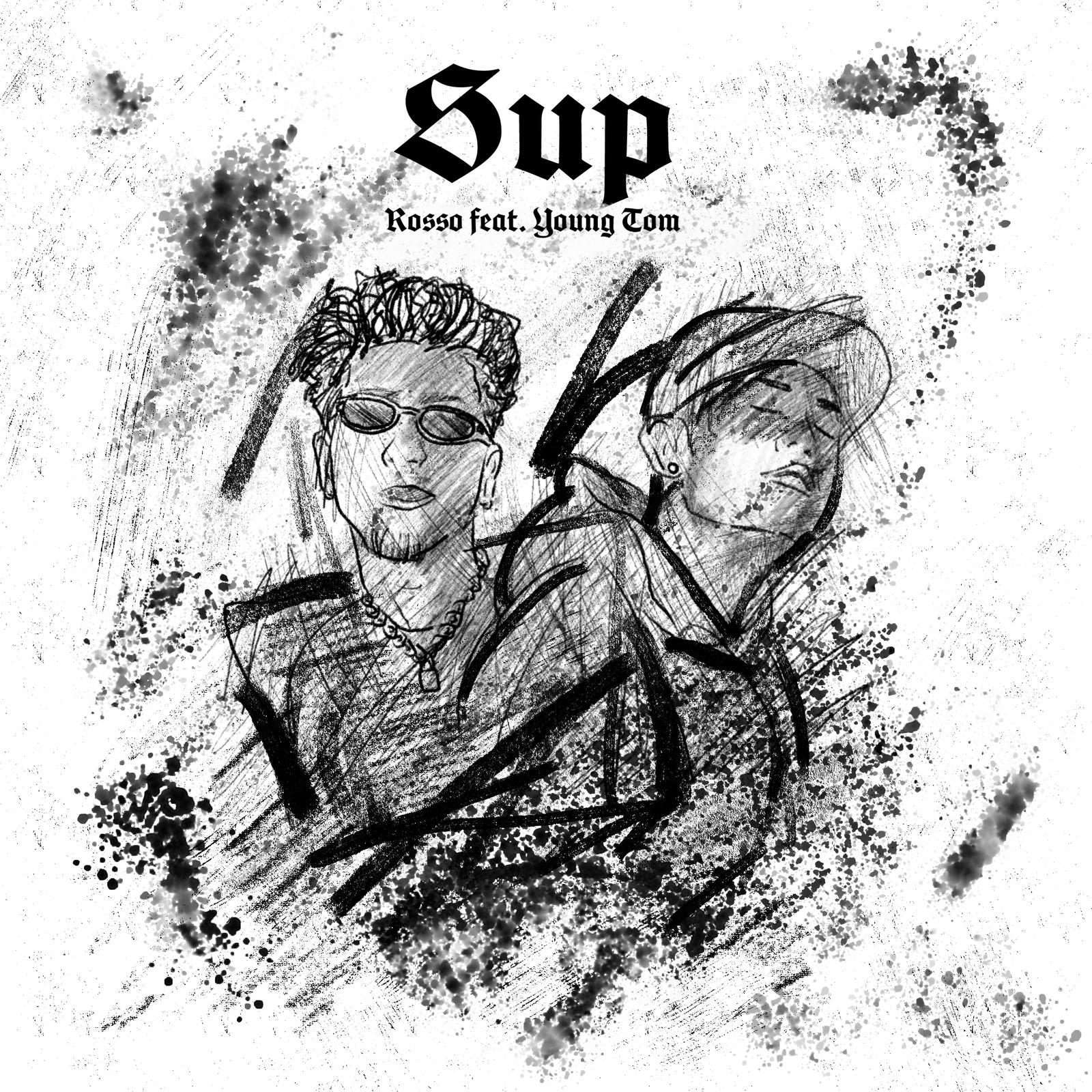Sup (feat. Young Tom)
