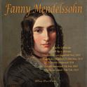 패니 멘델스존 Fanny Mendelssohn For Piano专辑