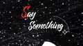 Say Something专辑