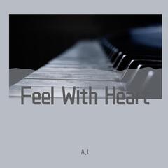 Feel With Heart——用心感受