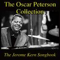 The Oscar Peterson Collection: The Jerome Kern Songbook专辑