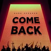 come back