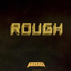 ROUGH EP