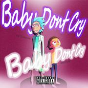 Baby Dont Cry（Prod by Bubbleboy X Roccky）