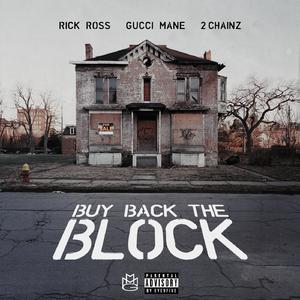 2 Chainz&Gucci Mane&Rick Ross-Buy Back The Block  立体声伴奏 （升7半音）