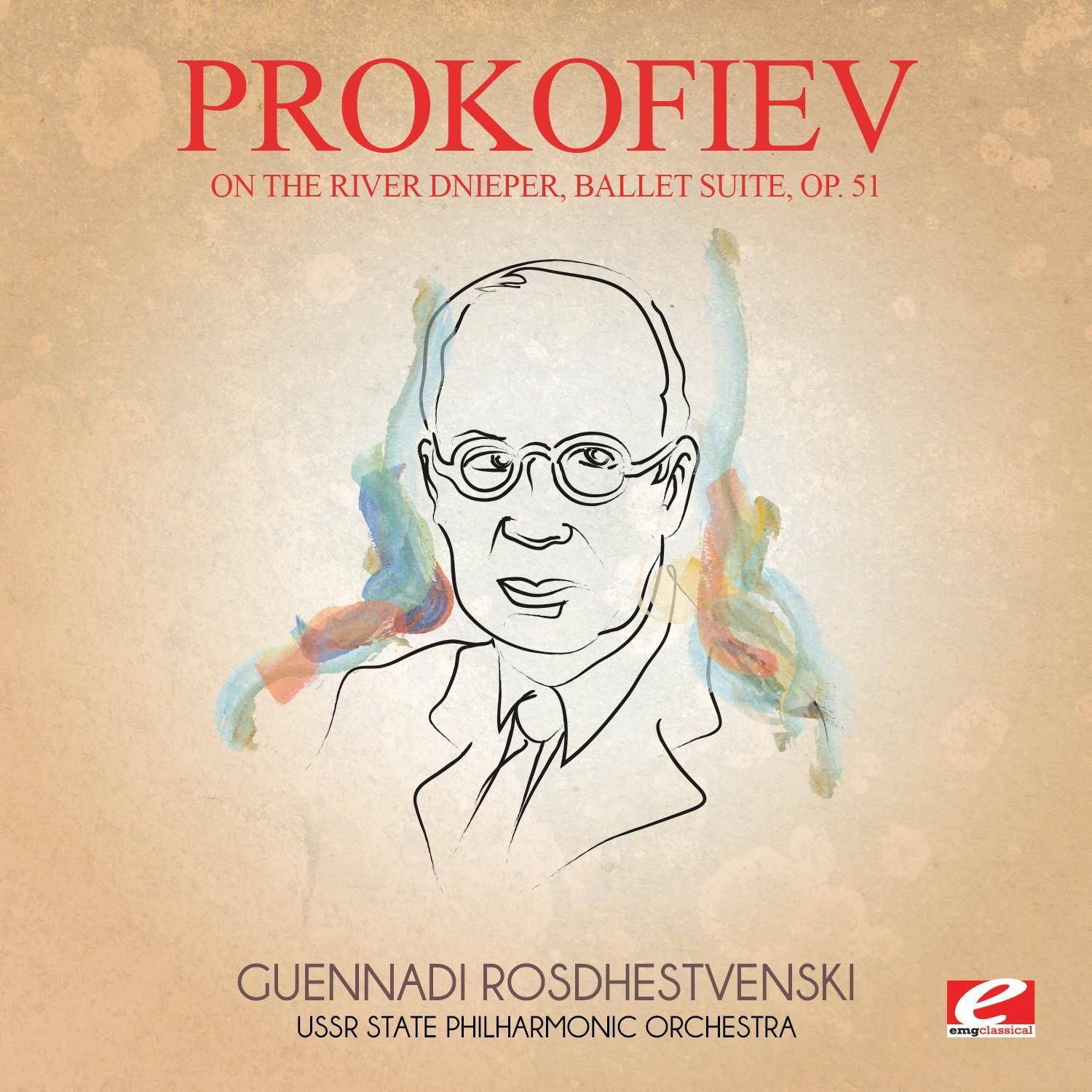 Prokofiev: On the River Dnieper, Ballet Suite, Op. 51 (Digitally Remastered)