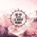 So Sick (Le Boeuf Remix)专辑