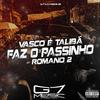 DJ 7W - Vasco É Talibã X Faz o Passinho do Romano 2