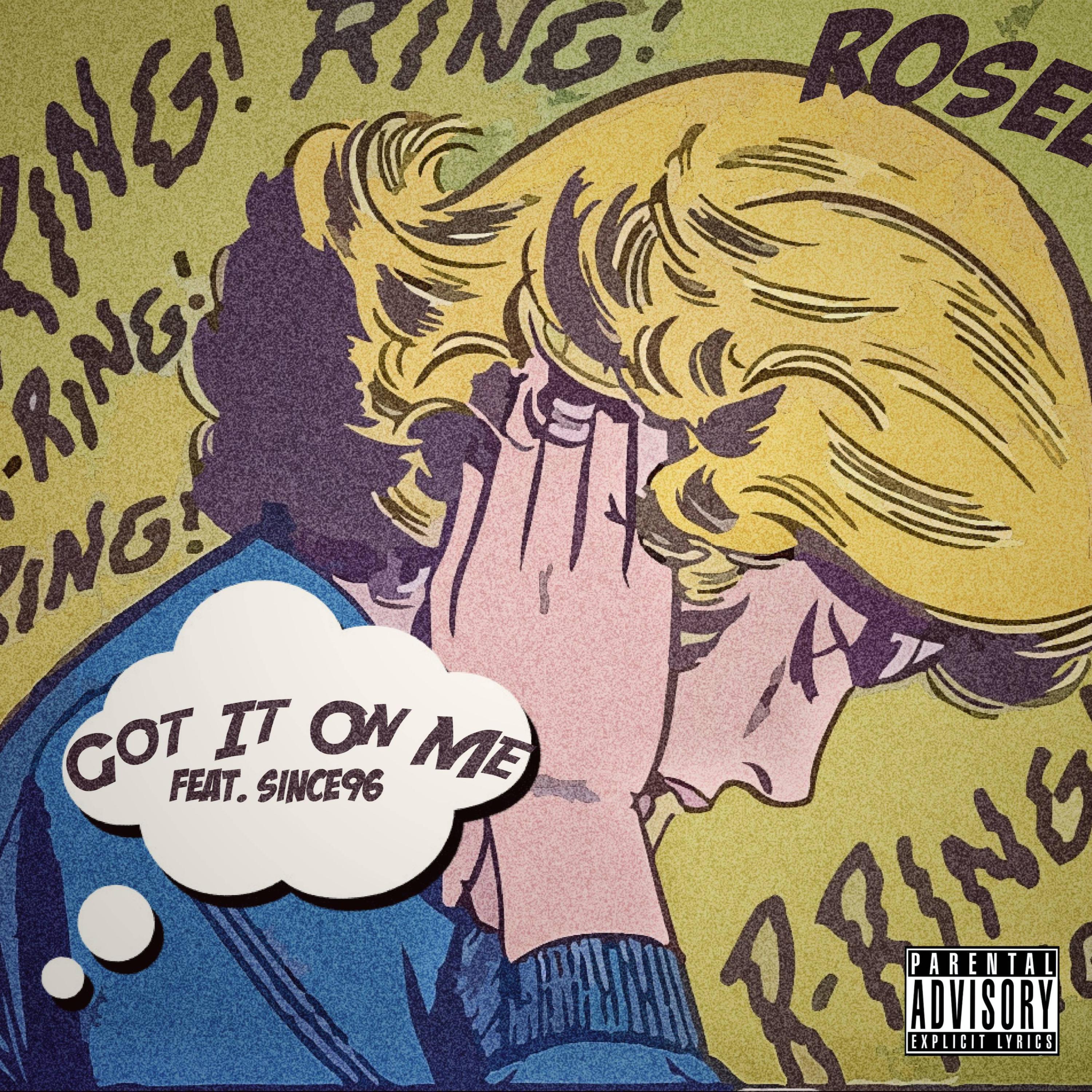 Rosee - Got it on Me (feat. Since96)