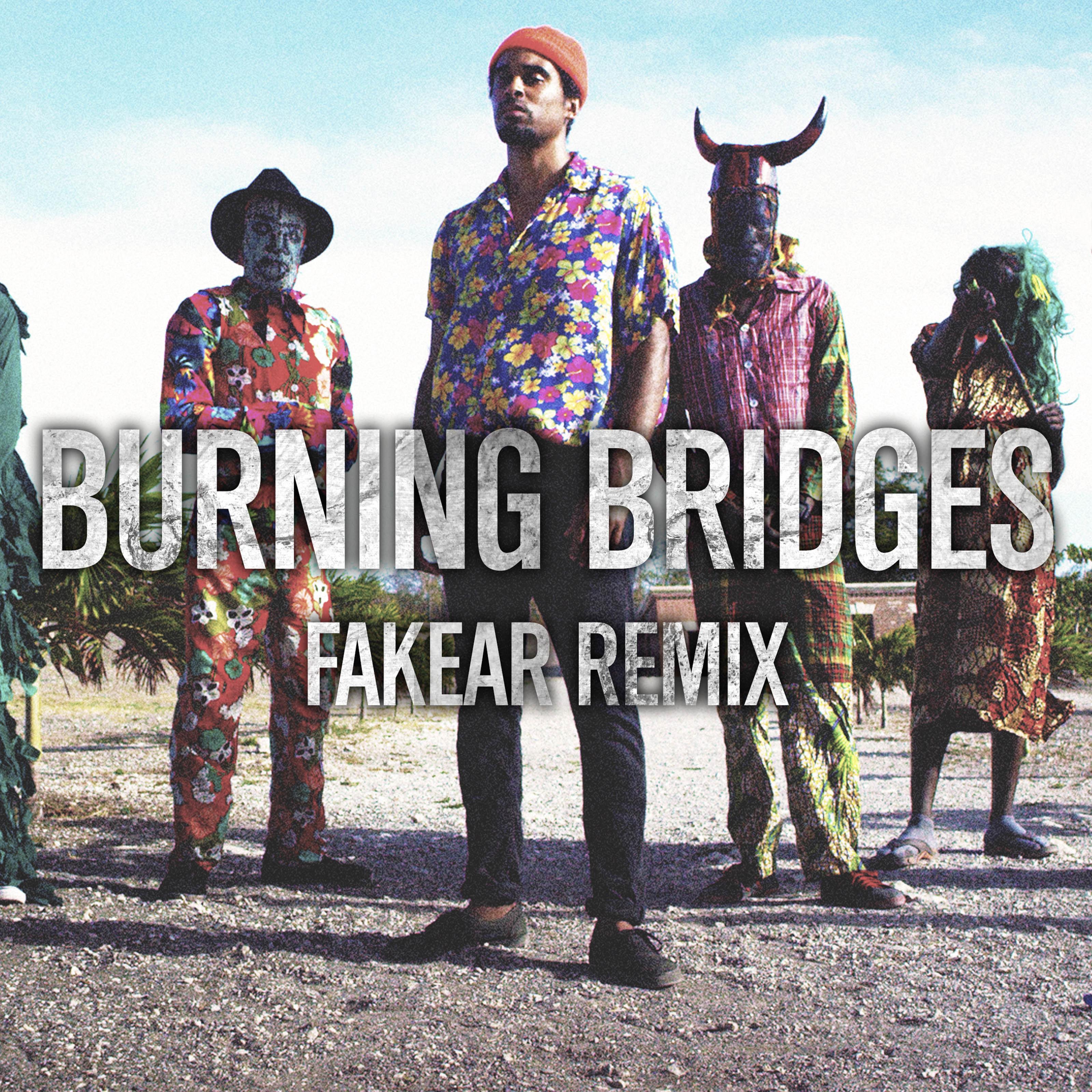 Burning Bridges (Fakear Remix)