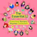 The Essential Preschool Nursery Rhymes Collection