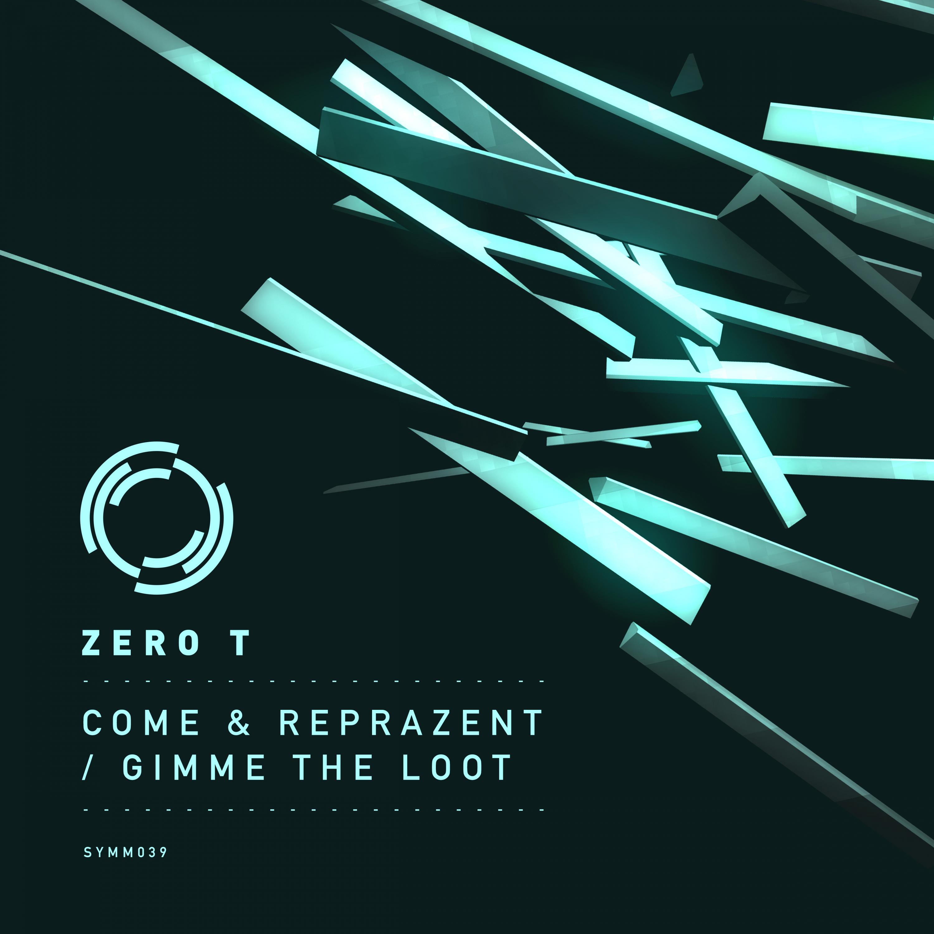 Come & Reprazent / Gimme the Loot