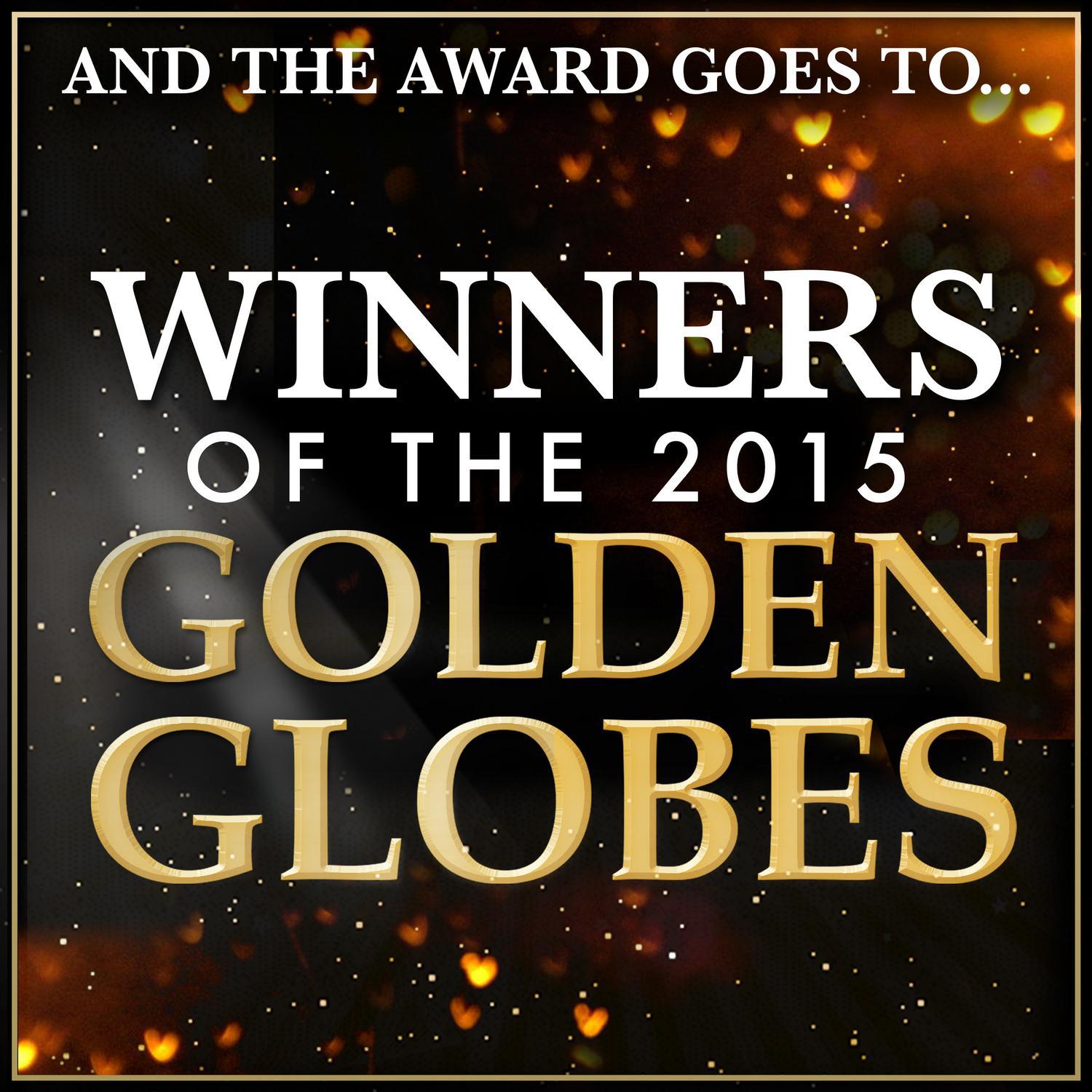 And the Award Goes To… Winners of the 2015 Golden Globes专辑