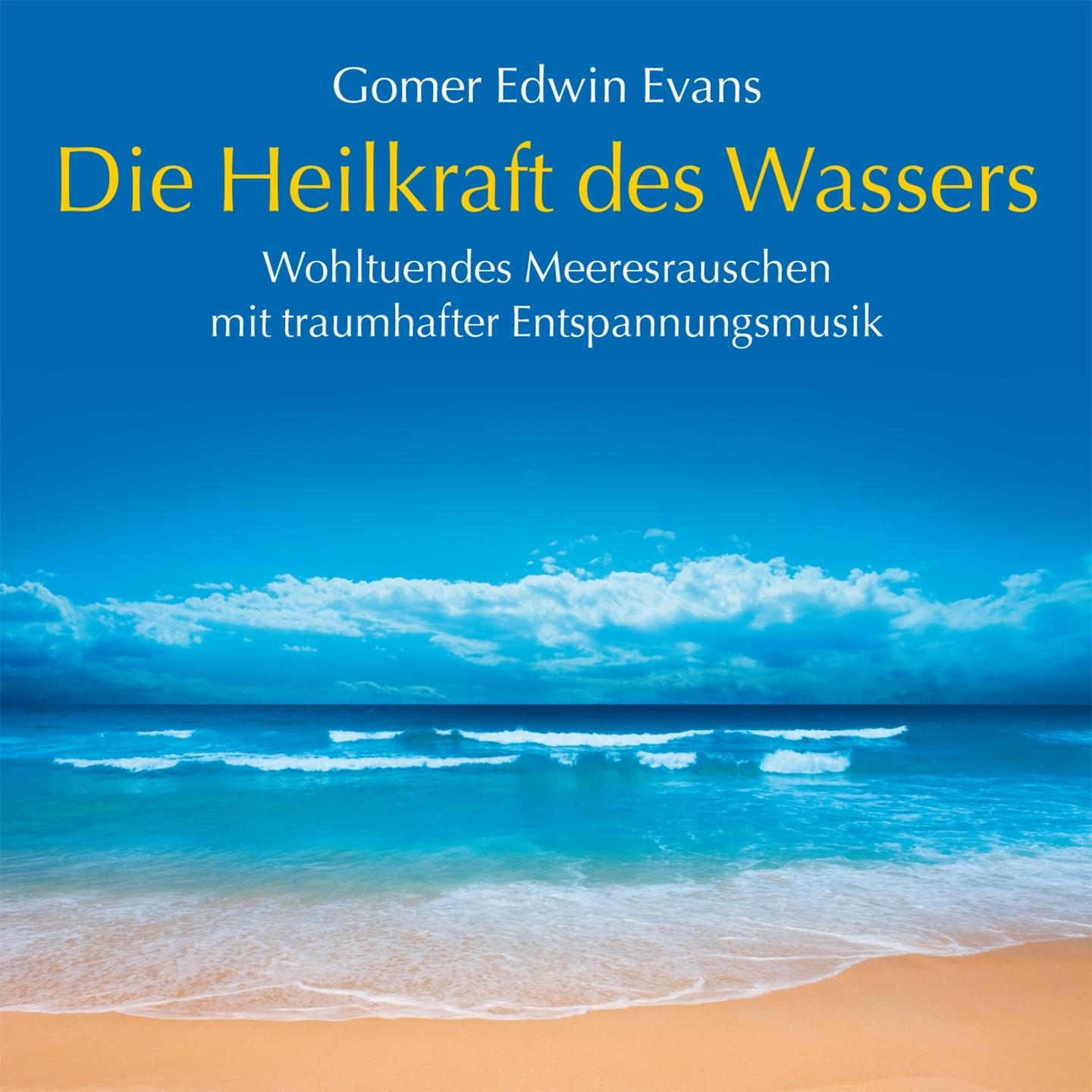Die Heilkraft des Wassers: Meeresrauschen mit Entspannungsmusik