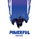 Powerful (Remixes)专辑