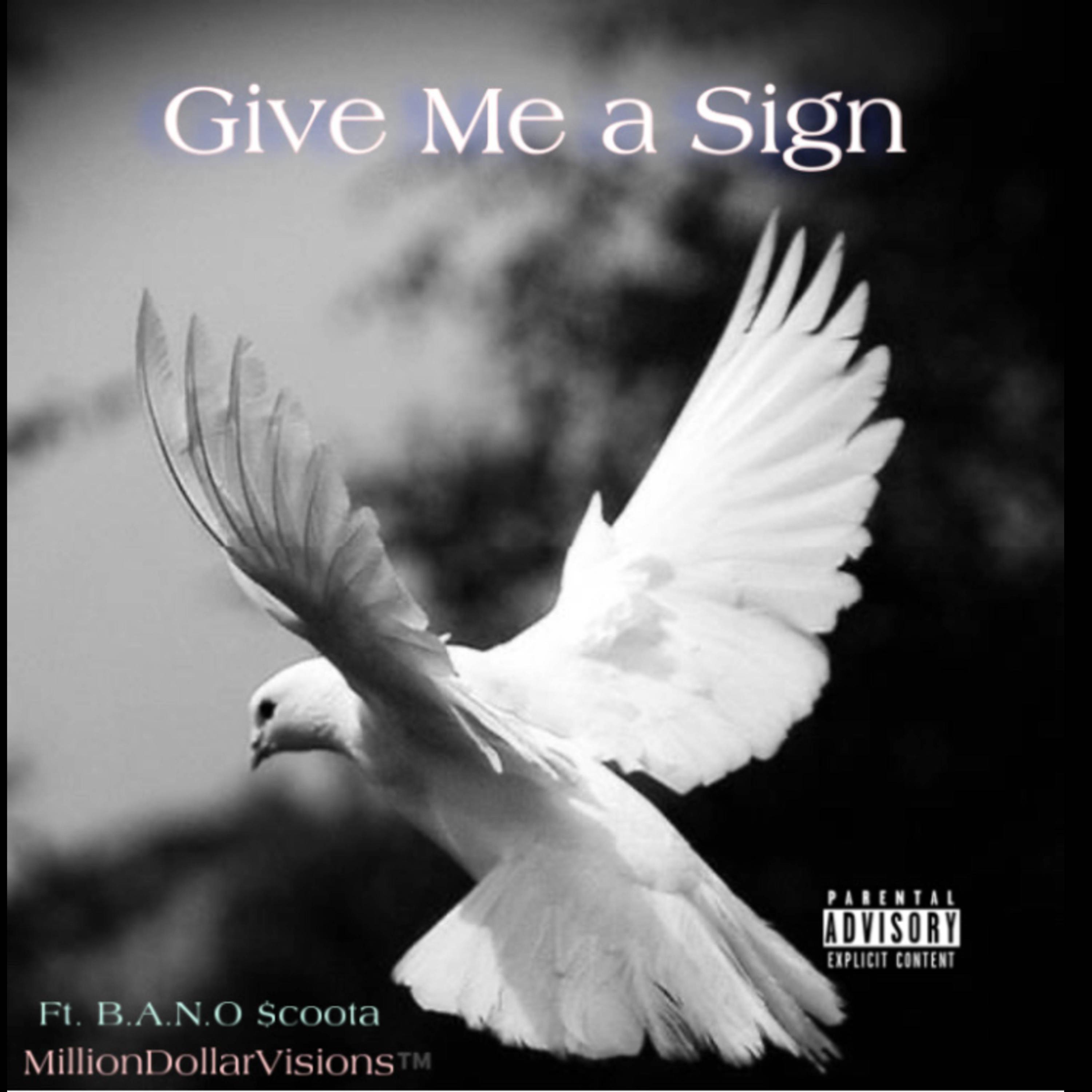 Give Me a Sign (feat. B.A.N.O Scotta)