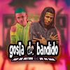Pop Na Batida - Gosta de Bandido (feat. MC Pk Na Voz Oficial)
