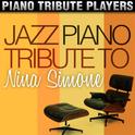 Jazz Piano Tribute to Nina Simone专辑