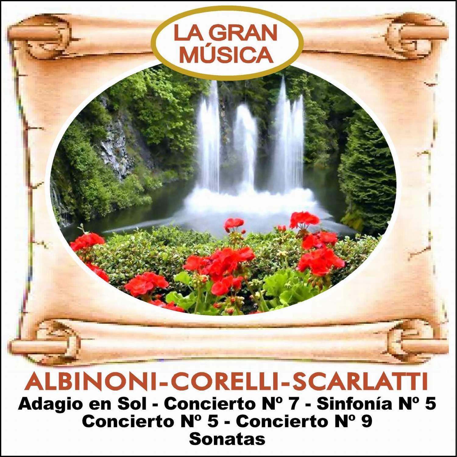 La Gran Música Vol. 1: Albinoni, Corelli y Scarlatti