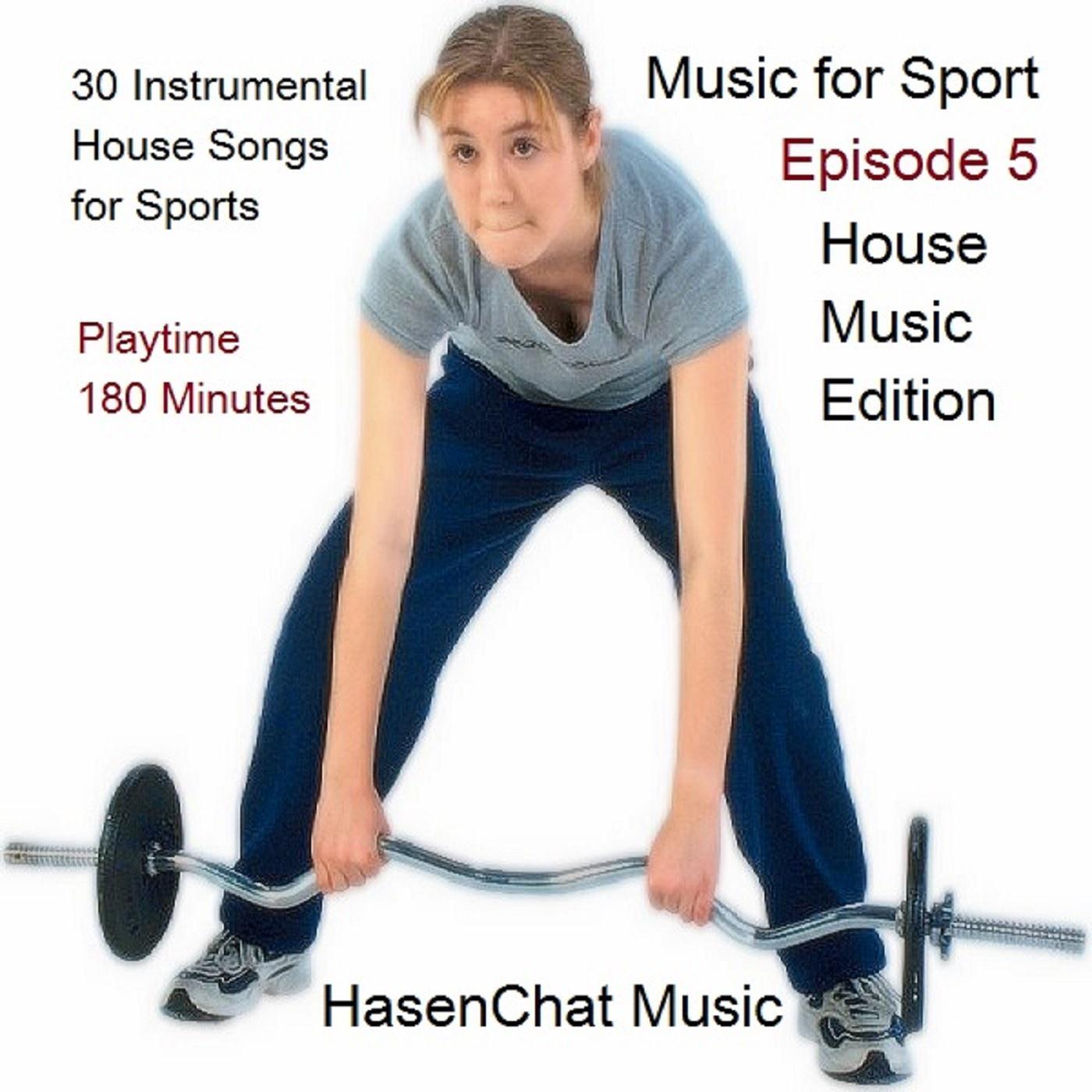 Music for Sport Episode 5 (House Music Edition)