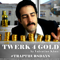 Twerk 4 Gold (Original Mix)