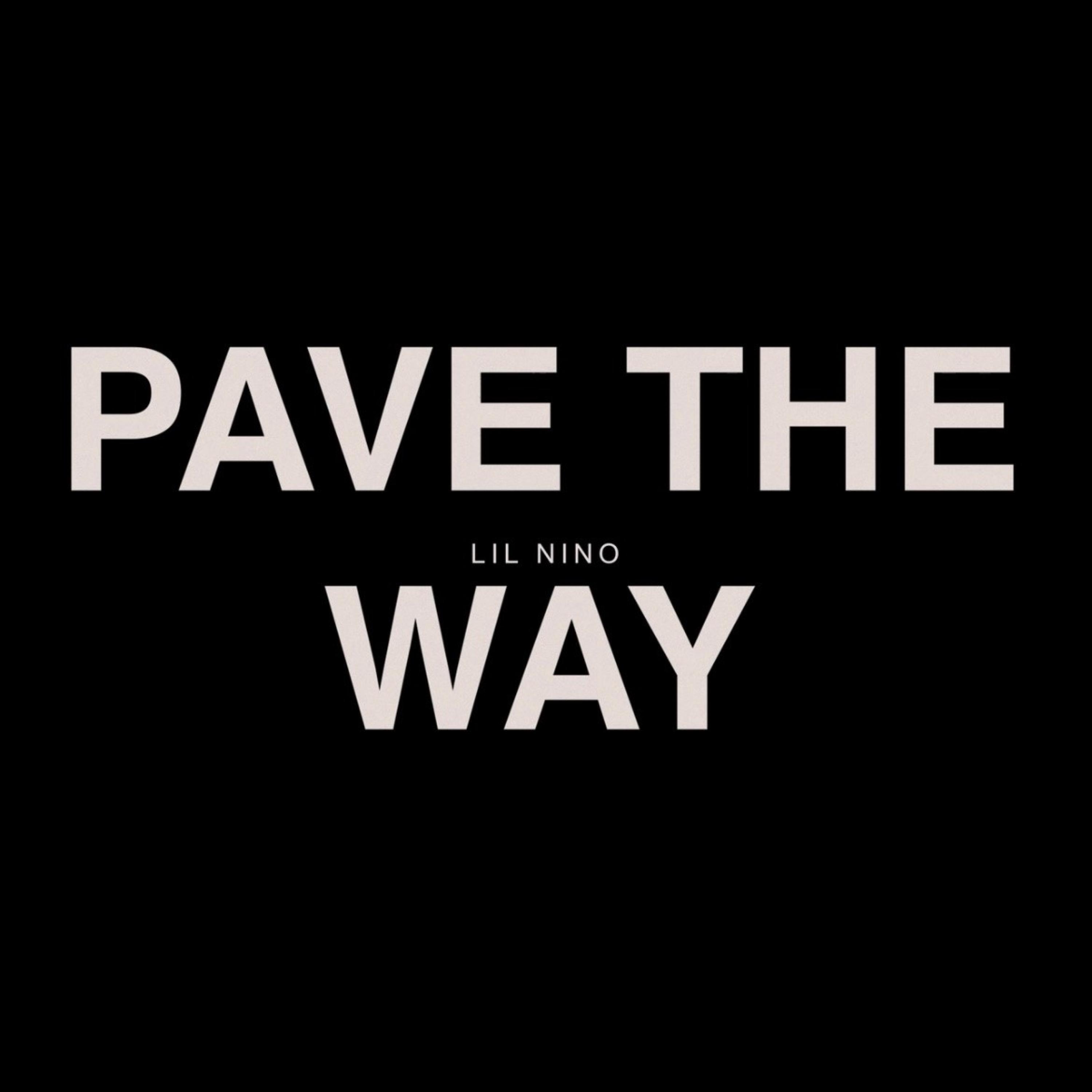 Lil Nino - Pave The Way