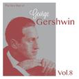 The Very Best of George Gershwin, Vol. 8