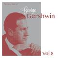The Very Best of George Gershwin, Vol. 8
