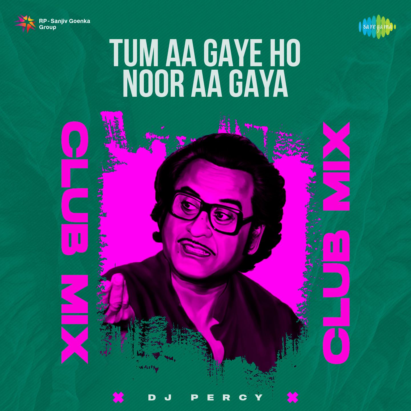 DJ Percy - Tum Aa Gaye Ho Noor Aa Gaya Club Mix