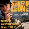 Sergio Leone - Greatest Western Themes of all Time