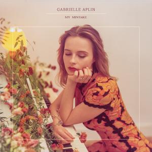 My Mistake 伴奏-Gabrielle Aplin （升5半音）