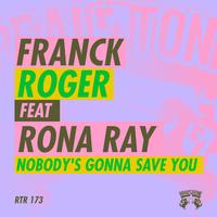 Franck Roger - Nobody's Gonna Save You